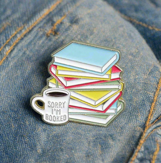 "Sorry I'm Booked" Pin